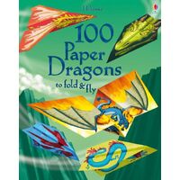 Usborne - 100 Paper Dragons To Fold & Fly