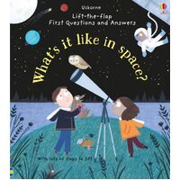 Usborne - Lift-The-Flap First Questions And Answers: What's It Like In Space?