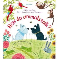 Usborne - Lift-The-Flap First Questions And Answers: How Do Animals Talk?