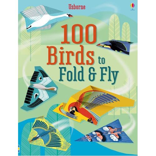 Usborne - 100 Birds To Fold And Fly