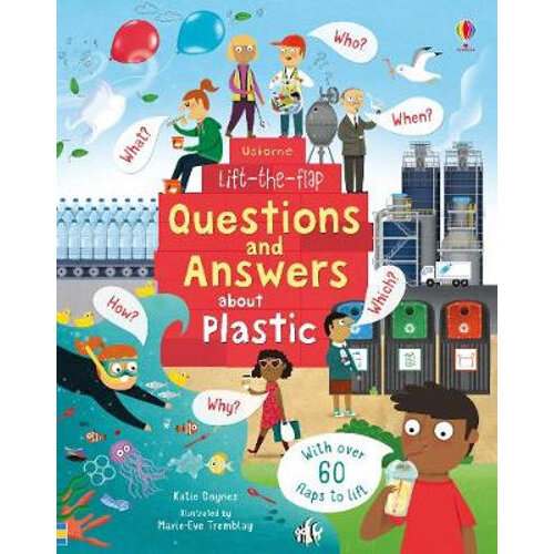 Usborne - Lift-The-Flap Questions And Answers: About Plastic