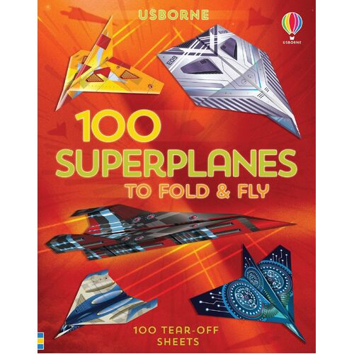 Usborne - 100 Super Planes to Fold and Fly